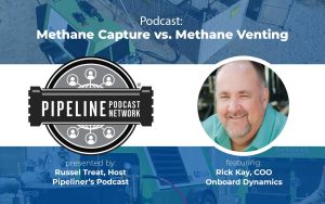 Rick Kay, COO, Onboard Dynamics on the Pipeliner's Podcast